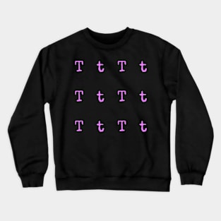 Pink Typewriter Letter T Crewneck Sweatshirt